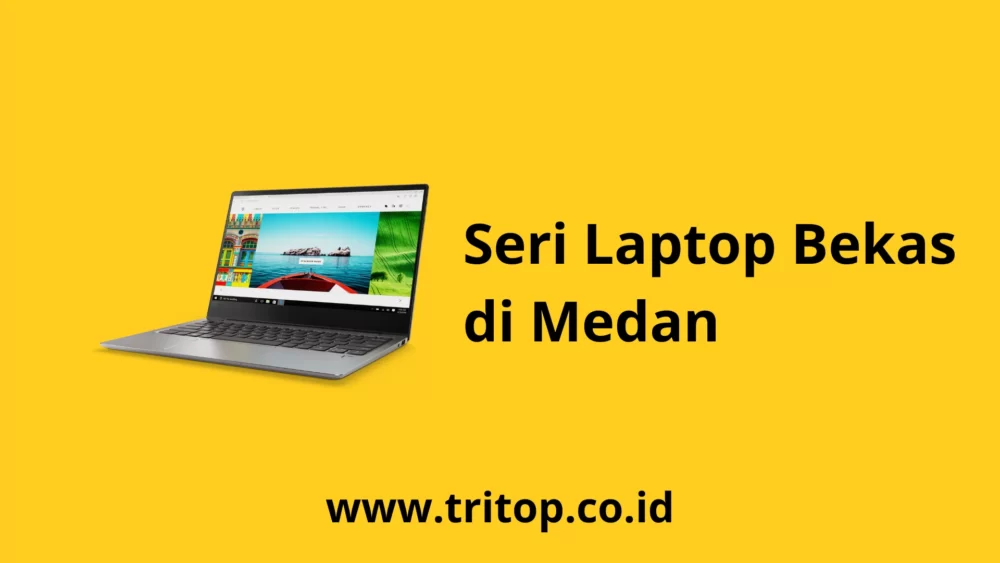 Laptop Bekas Medan Tritop.co.id