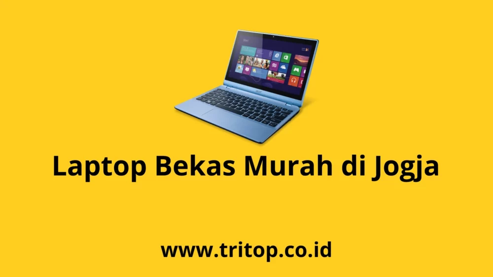Laptop Bekas Murah Jogja Tritop.co.id