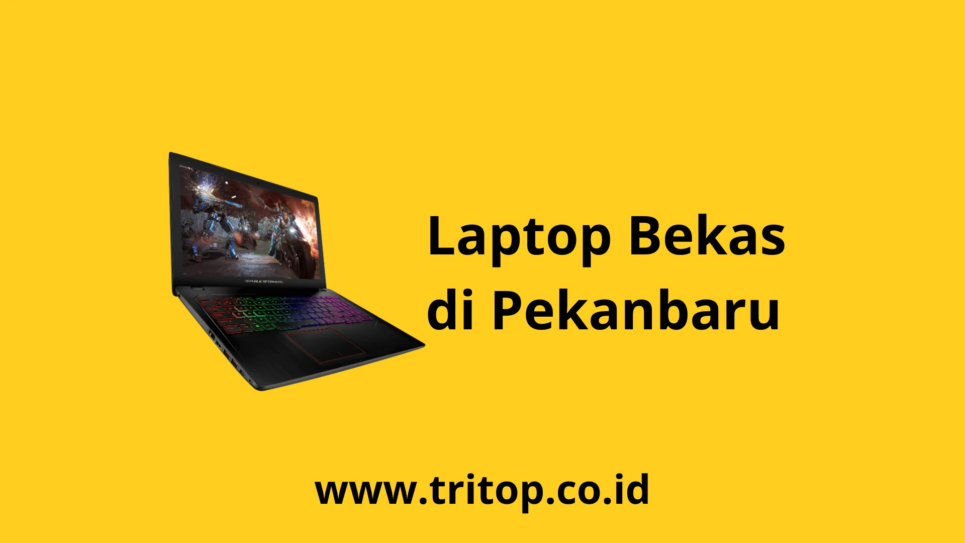 Laptop Bekas Pekanbaru Tritop.co.id