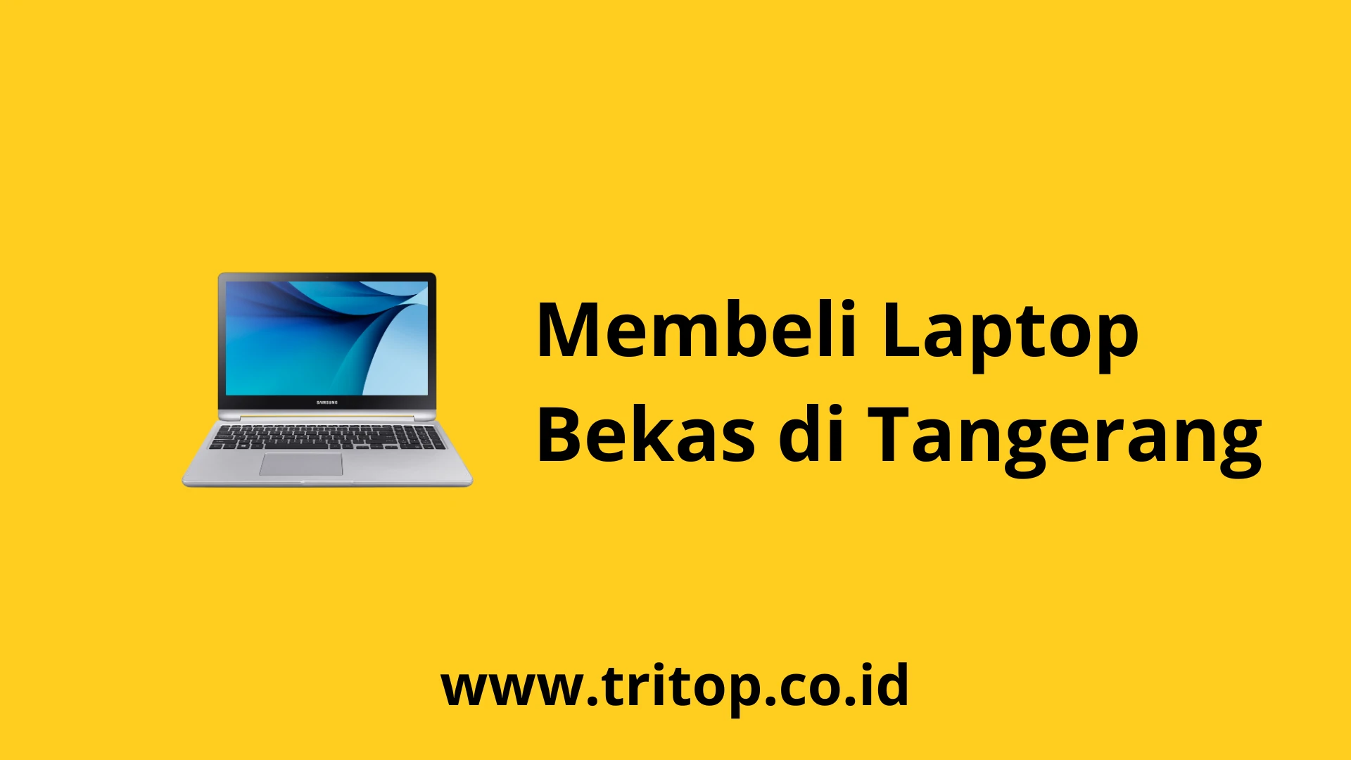Laptop Bekas Tangerang Tritop.co.id