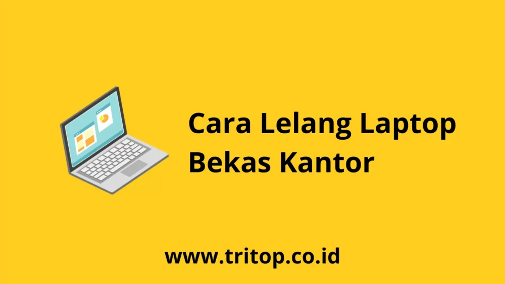 Lelang Laptop Bekas Kantor Tritop.co.id
