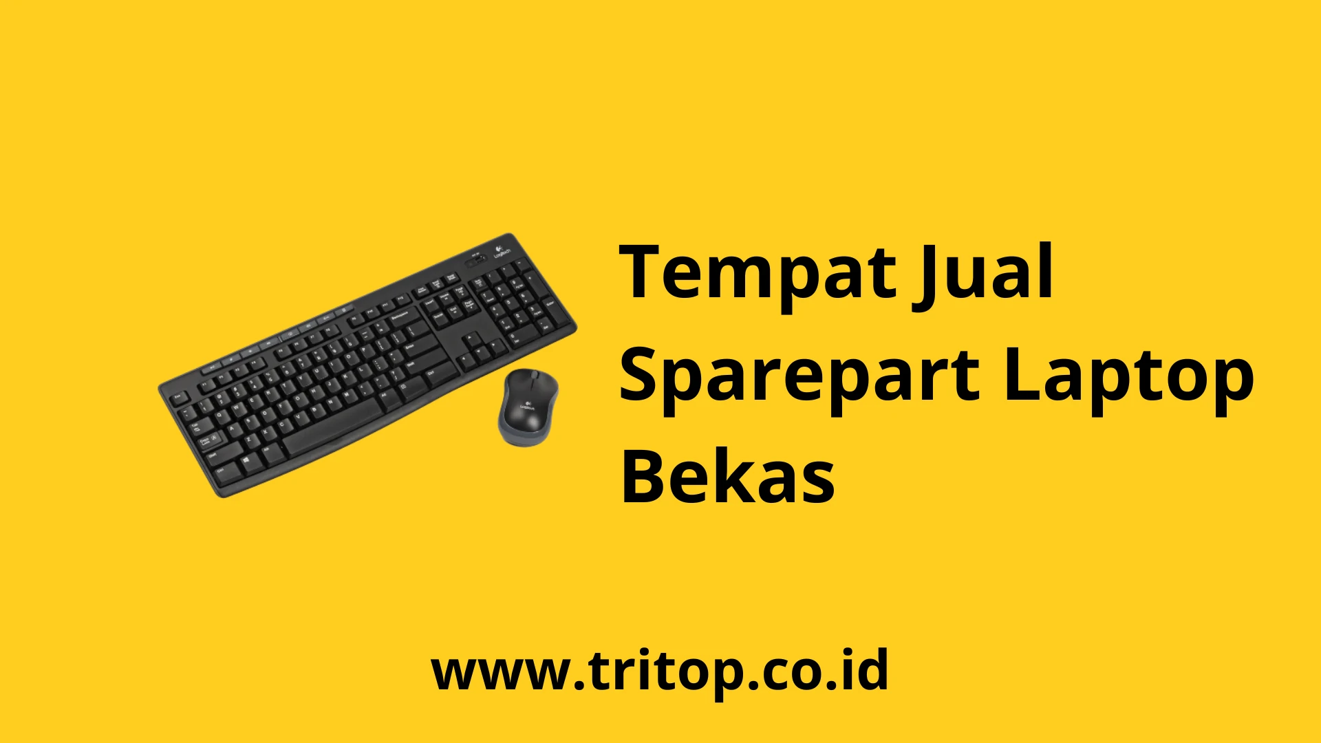 Jual Sparepart Laptop bekas Tritop.co.id