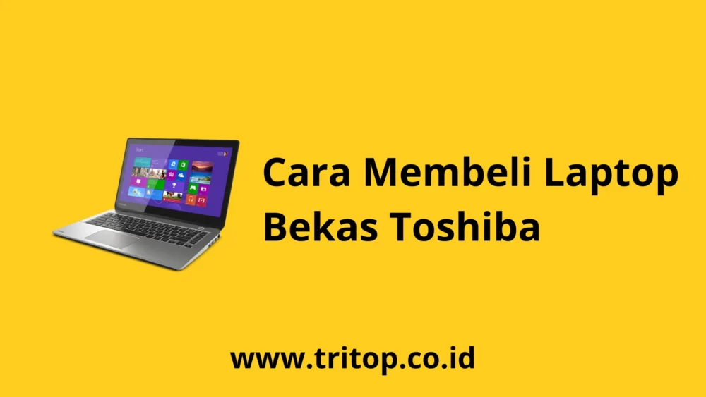 Laptop Bekas Toshiba Tritop.co.id