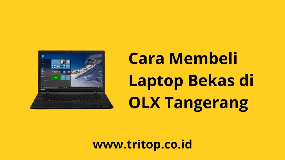 OLX Laptop Bekas Tangerang Tritop.co.id