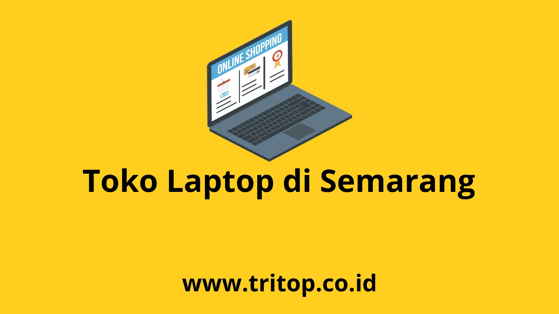 Toko Laptop Semarang Tritop.co.id