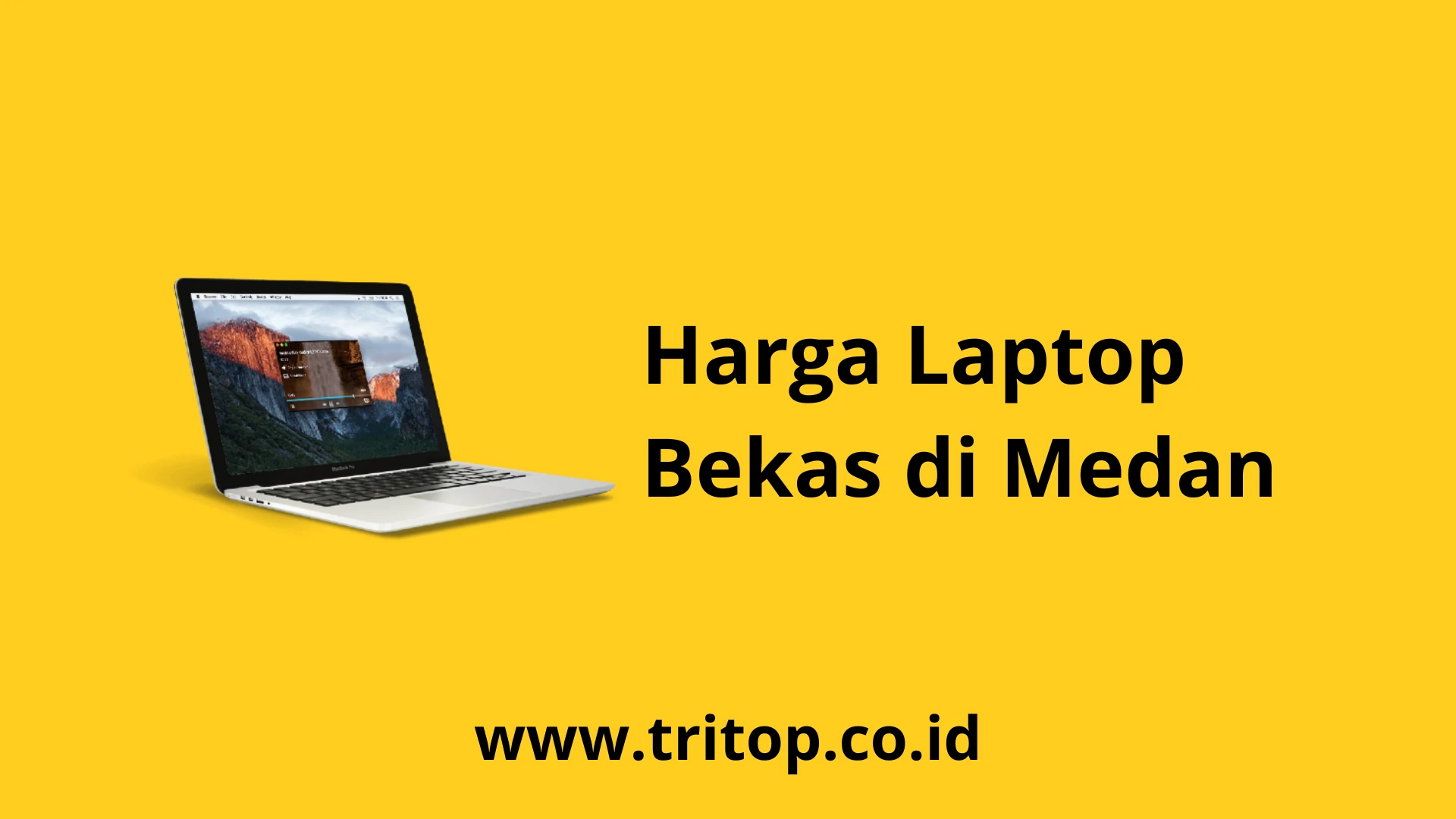 Harga Laptop Bekas di Medan Tritop.co.id