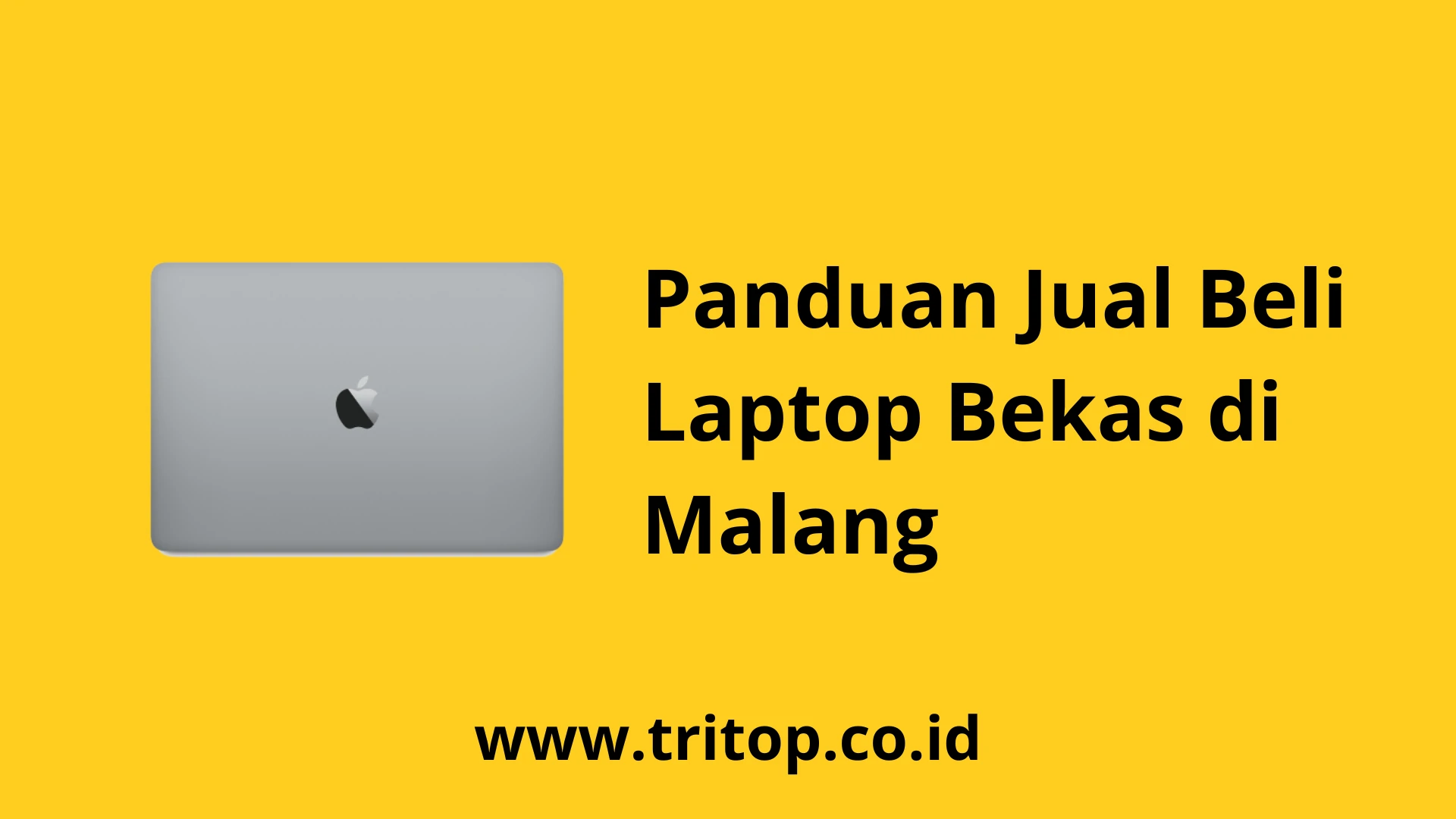 Jual Laptop Bekas di Malang Tritop.co.id