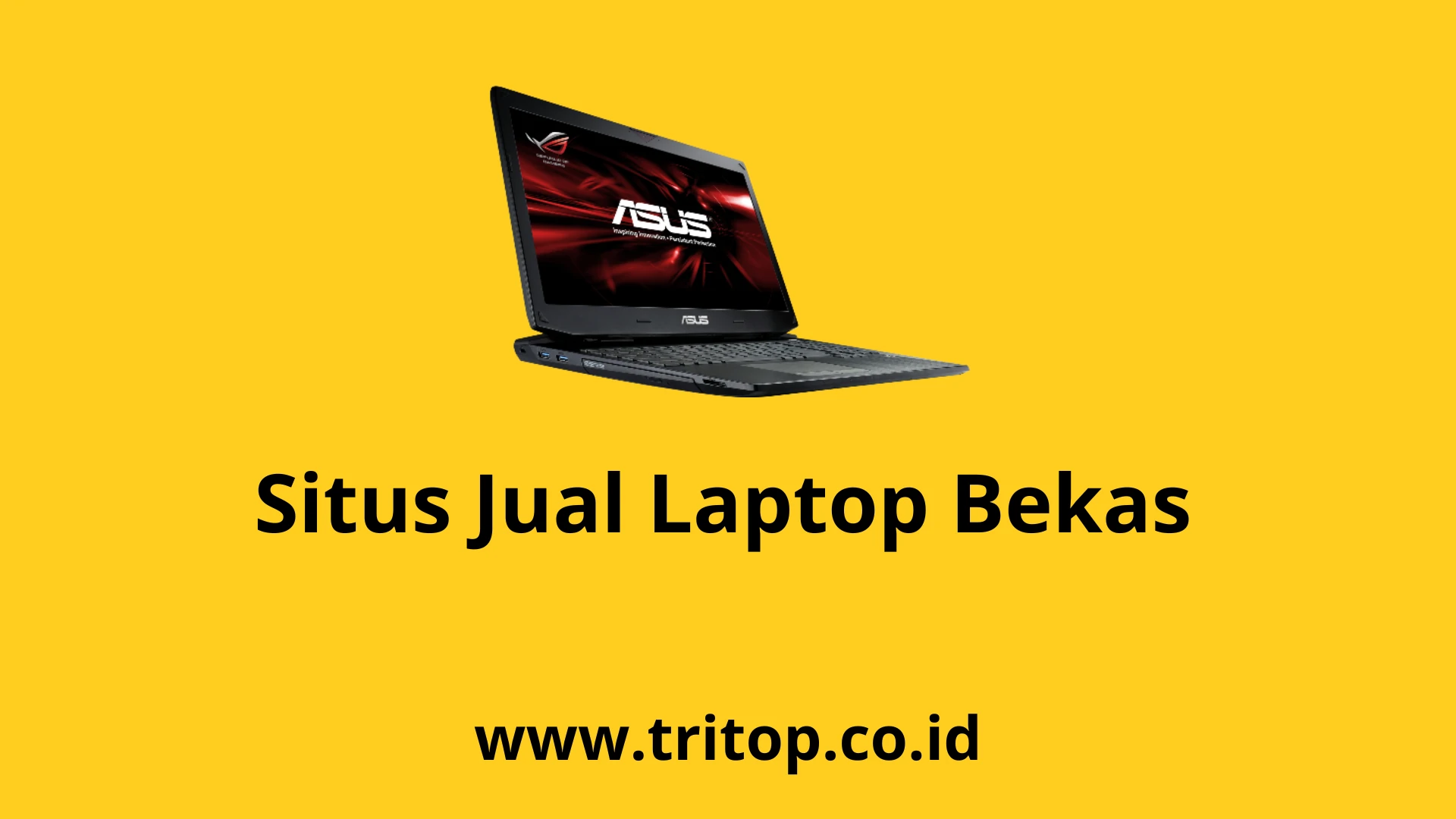 Situs Jual Laptop Bekas Tritop.co.id