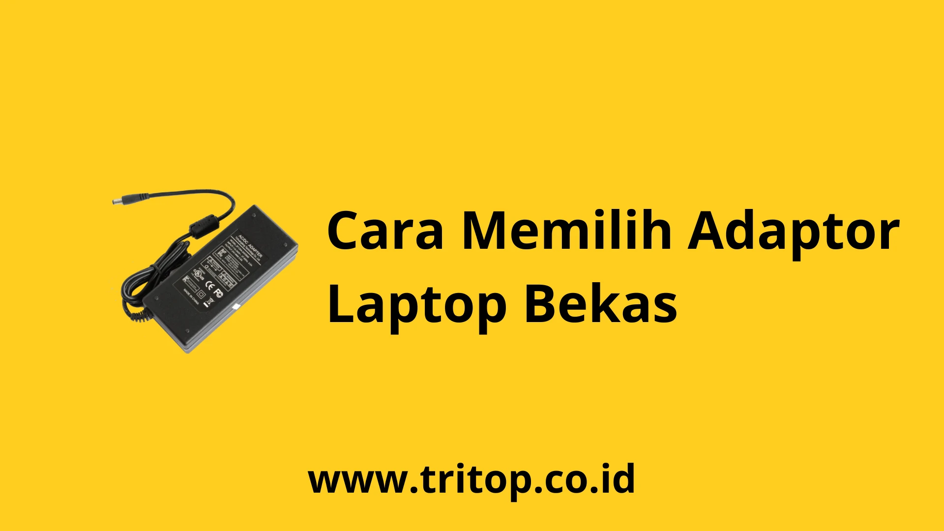 Adaptor Laptop Bekas Tritop.co.id