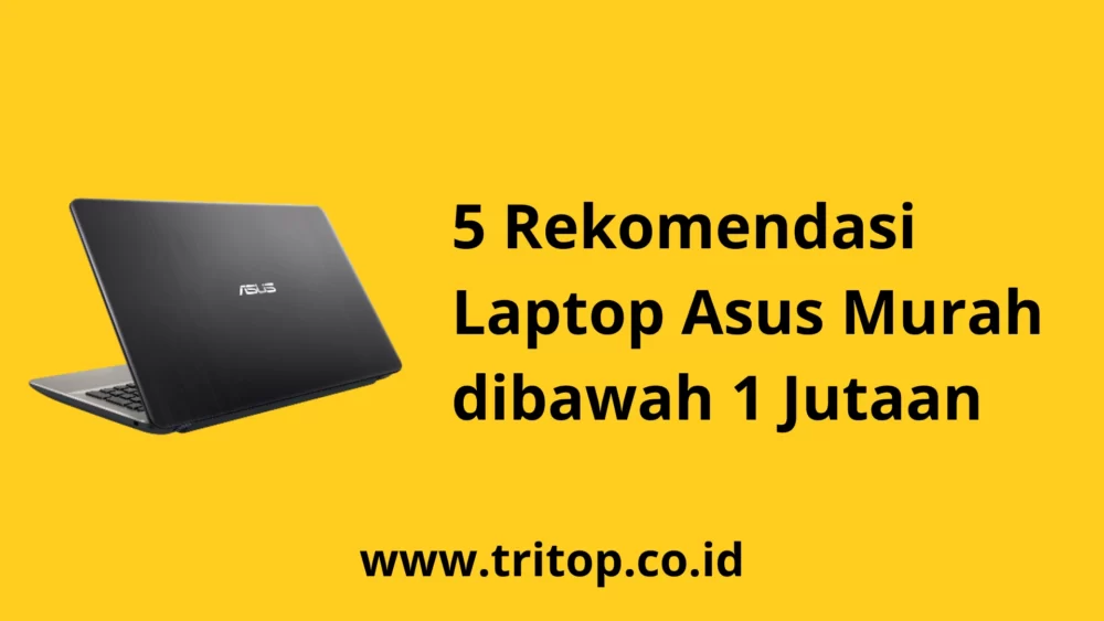 Asus dibawah 1 Jutaan Tritop.co.id