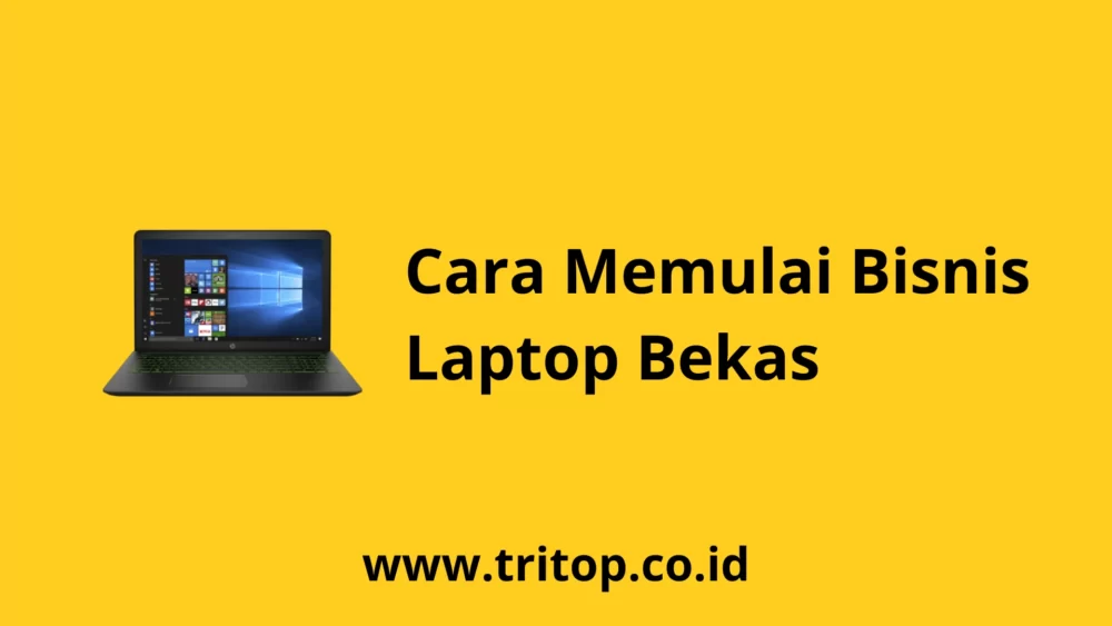 Bisnis Laptop Bekas Tritop.co.id