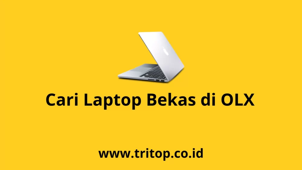 Cari Laptop Bekas OLX Tritop.co.id