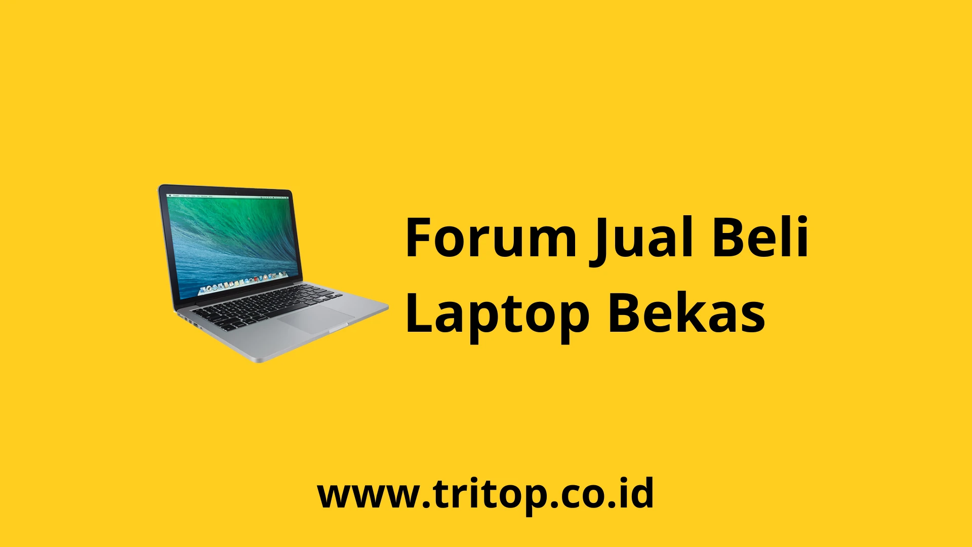 Forum Jual Beli Laptop Bekas Tritop.co.id