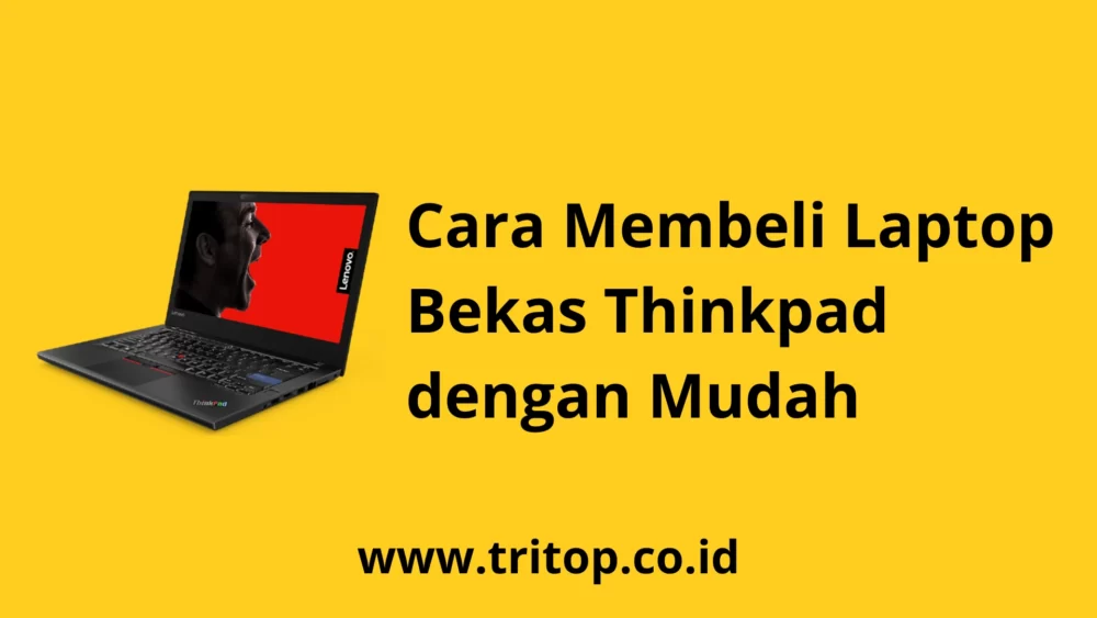 Laptop Bekas Thinkpad Tritop.co.id