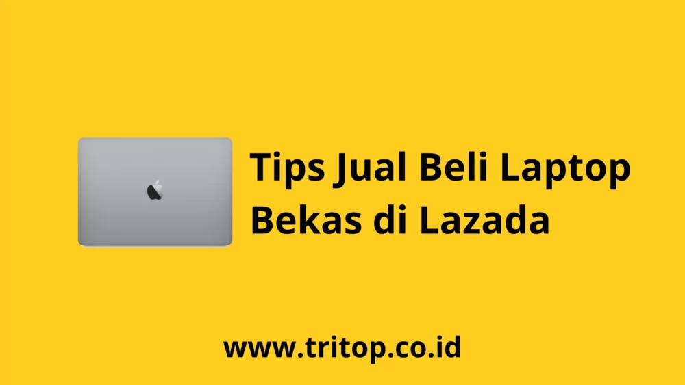 Lazada Laptop Bekas Tritop.co.id