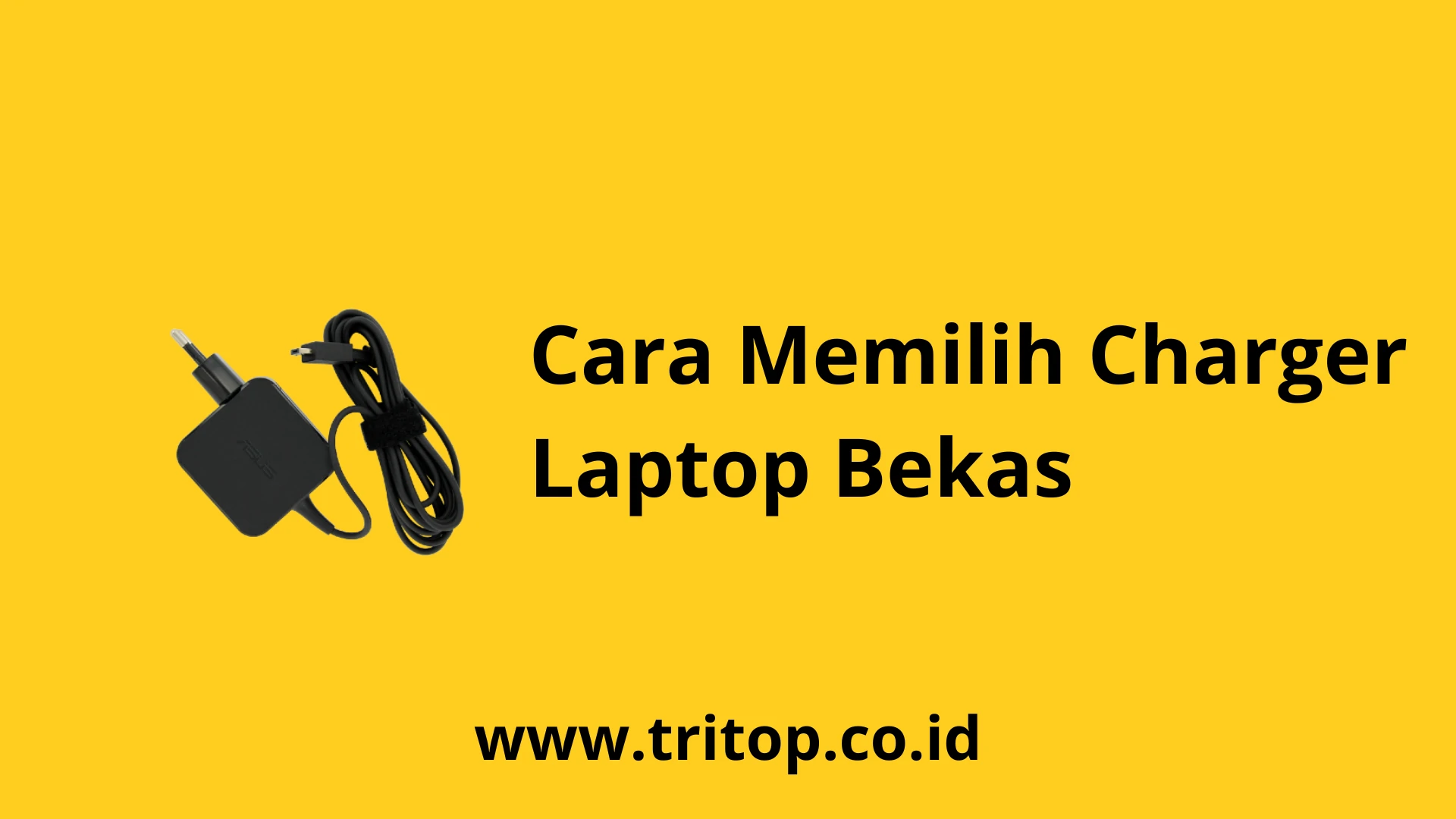 Charger Laptop Bekas Tritop.co.id