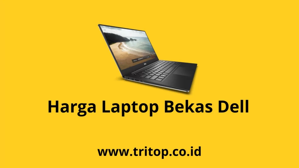 Harga Laptop Bekas Dell Tritop.co.id