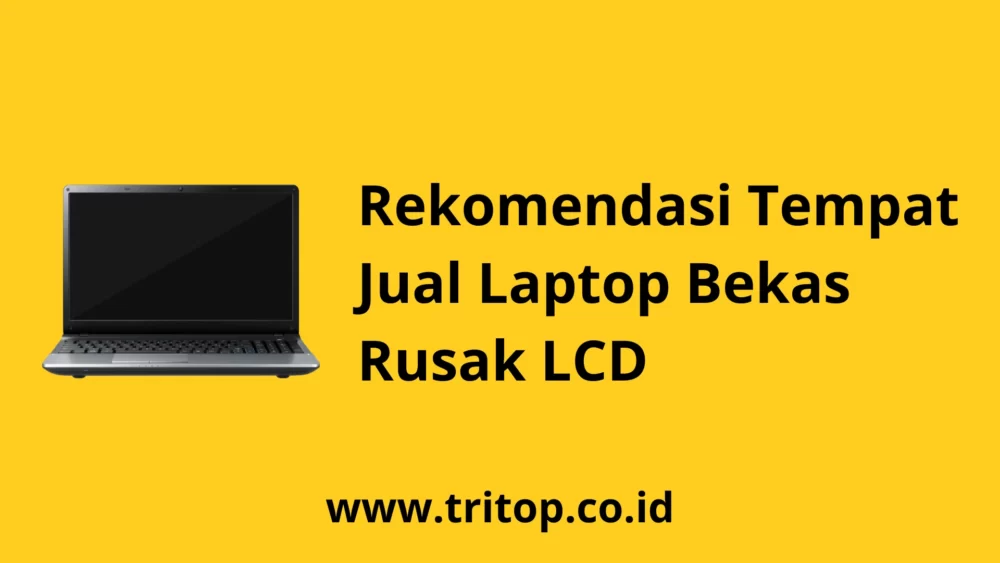 Jual Laptop Bekas LCD Rusak Tritop.co.id