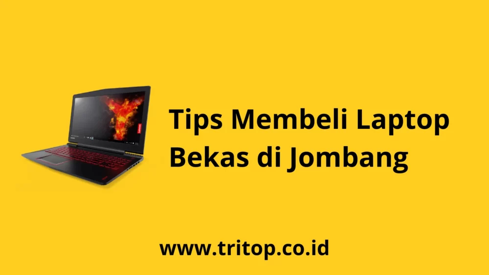 Laptop Bekas Jombang Tritop.co.id
