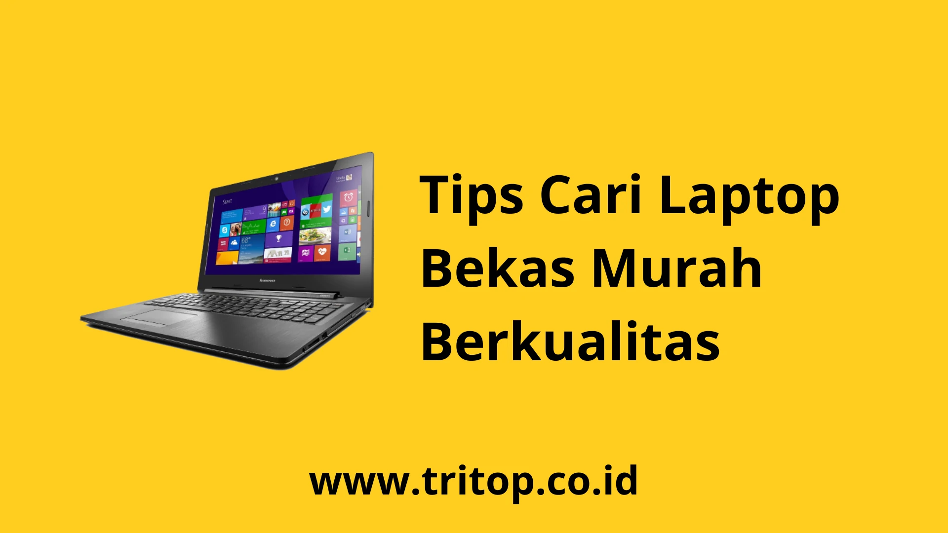 Cari Laptop Bekas Murah www.tritop.co.id