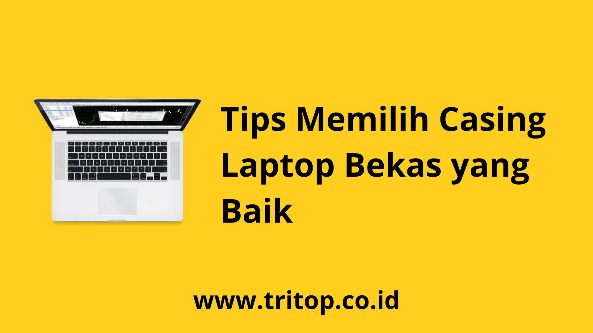 Casing Laptop Bekas www.tritop.co.id