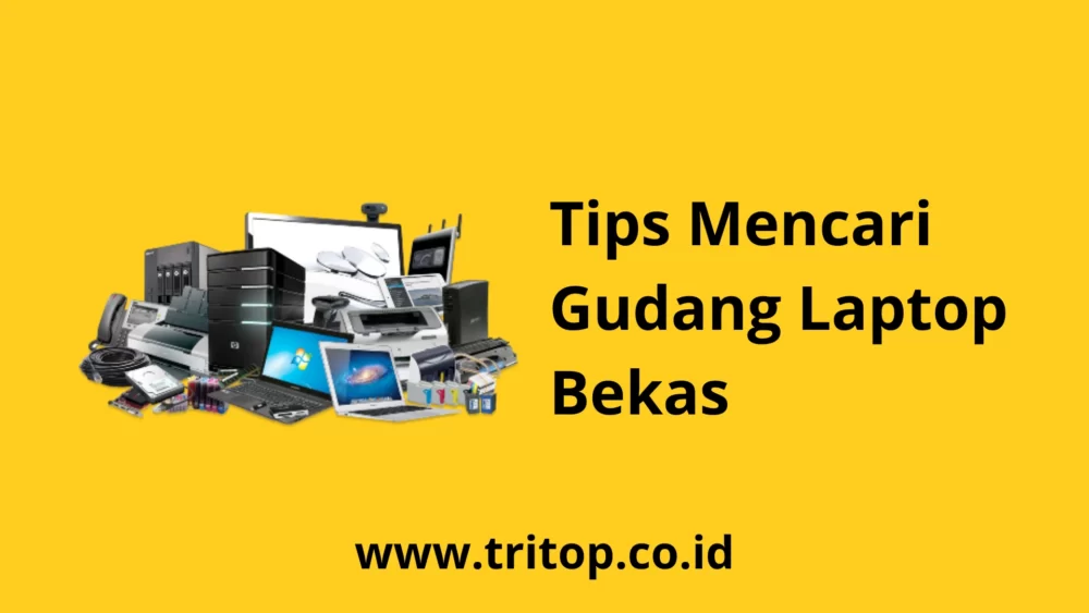Gudang Laptop Bekas www.tritop.co.id