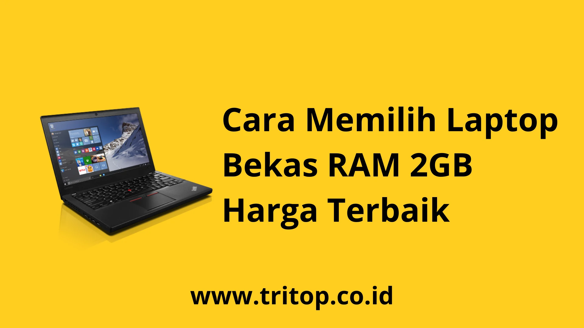 Harga Laptop Bekas RAM 2GB www.tritop.co.id