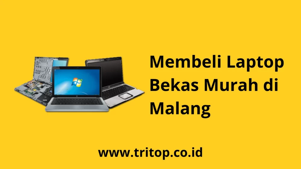 Laptop Bekas Murah Malang www.tritop.co.id