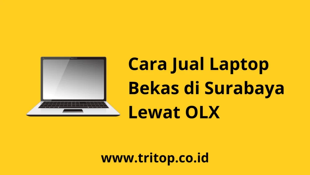 Laptop Bekas Surabaya OLX www.tritop.co.id
