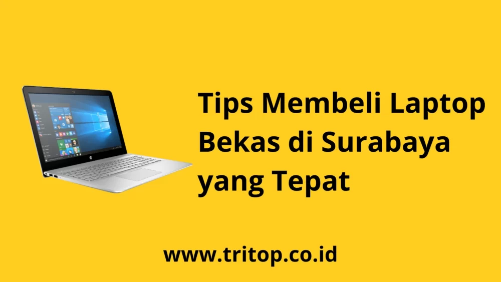Laptop Bekas di Surabaya www.tritop.co.id