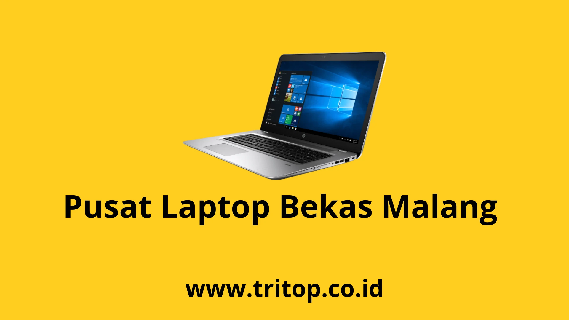 Pusat Laptop Bekas Malang www.tritop.co.id