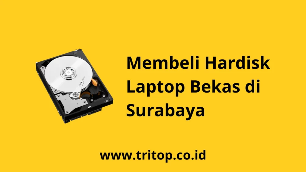 Hardisk Laptop Bekas Surabaya www.tritop.co.id