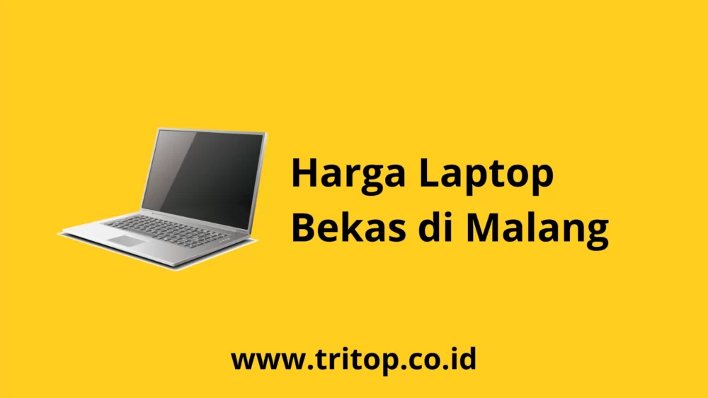 Harga Laptop Bekas di Malang www.tritop.co.id