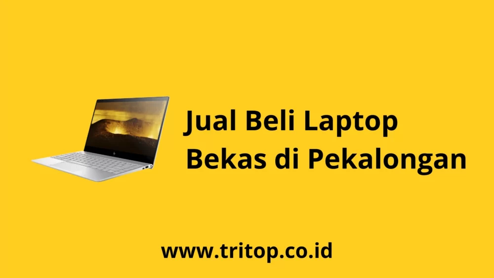 Jual Beli Laptop Bekas Pekalongan www.tritop.co.id
