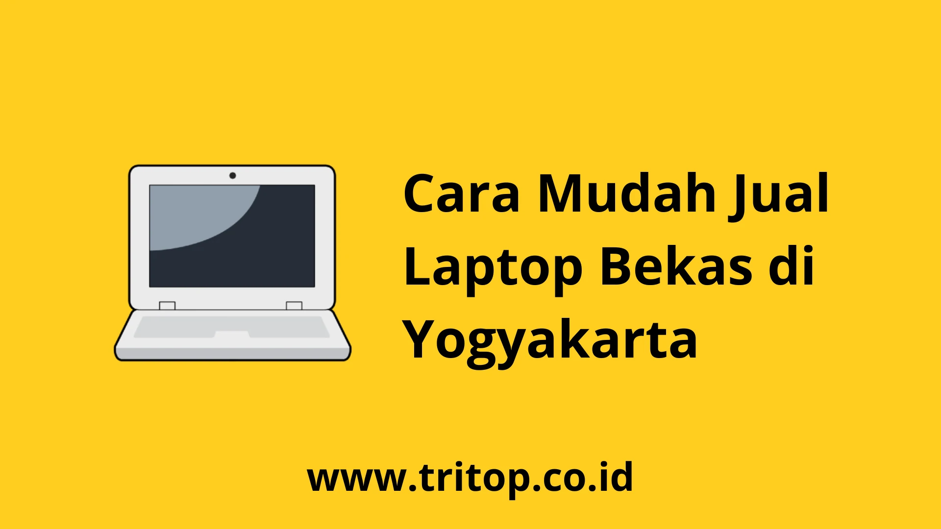 Jual Laptop Bekas Yogyakarta www.tritop.co.id