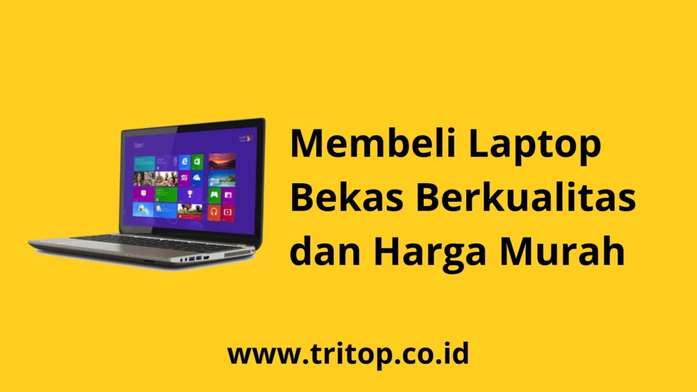 Laptop Bekas dan Murah www.tritop.co.id