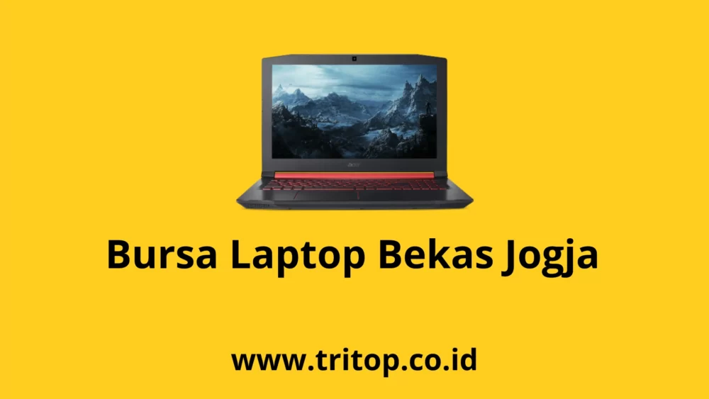 Bursa Laptop Bekas Jogja www.tritop.co.id