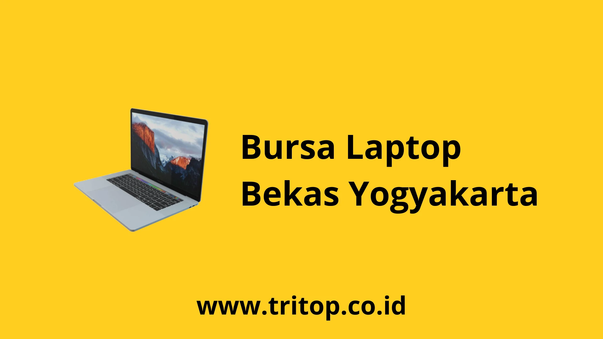 Bursa Laptop Bekas Yogyakarta www.tritop.co.id