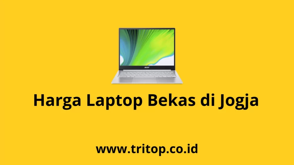 Harga Laptop Bekas di Jogja www.tritop.co.id