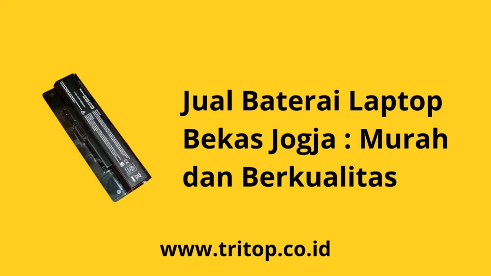 Jual Baterai Laptop Bekas Jogja www.tritop.co.id