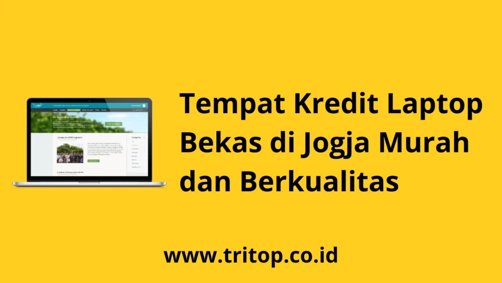 Kredit Laptop Bekas Jogja www.tritop.co.id