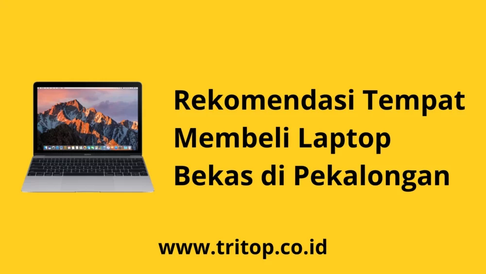 Laptop Bekas Pekalongan www.tritop.co.id