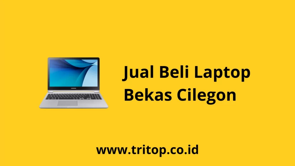 Jual Beli Laptop Bekas Cilegon
