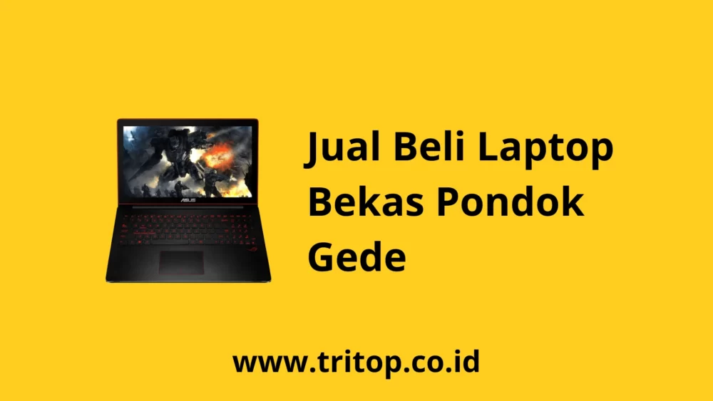 Jual Beli Laptop Bekas Pondok Gede