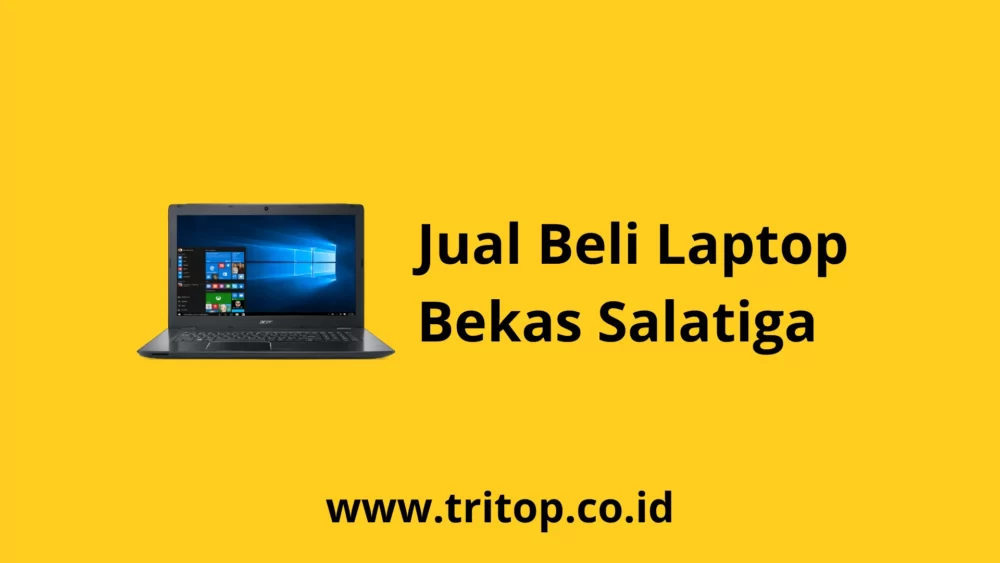 Jual Beli Laptop Bekas Salatiga