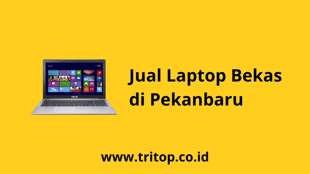 Jual Laptop Bekas di Pekanbaru www.tritop.co.id
