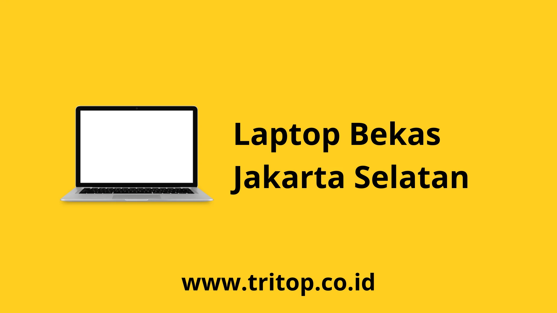 Laptop Bekas Jakarta Selatan