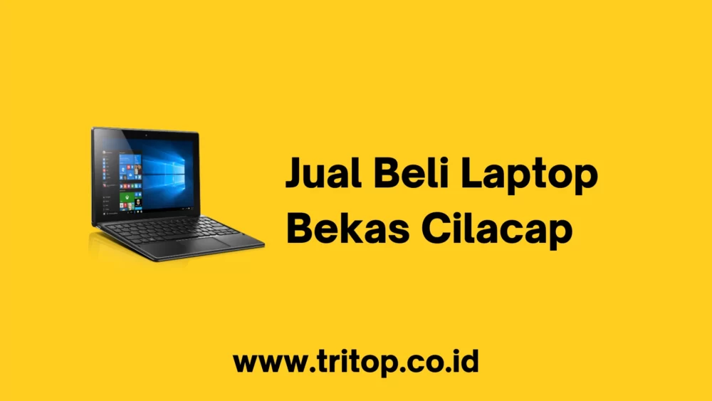 Jual Beli Laptop Bekas Cilacap
