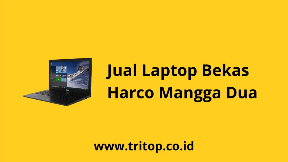 Jual Laptop Bekas Harco Mangga Dua