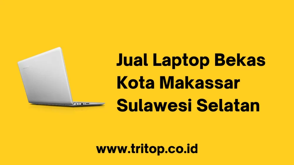 Jual Laptop Bekas Makassar Kota Makassar Sulawesi Selatan